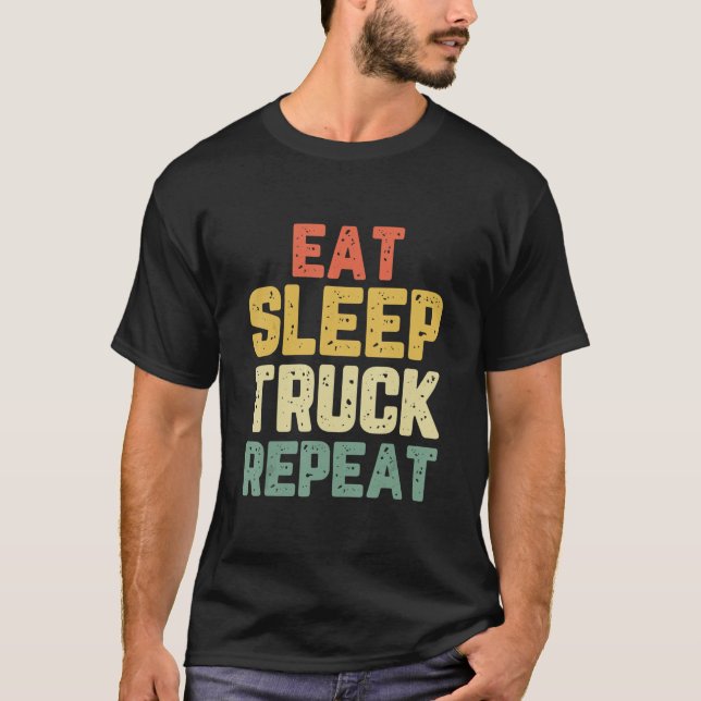 Camiseta Eat Sleep Truck Repeat Trucker Driver Funny Cool G (Anverso)