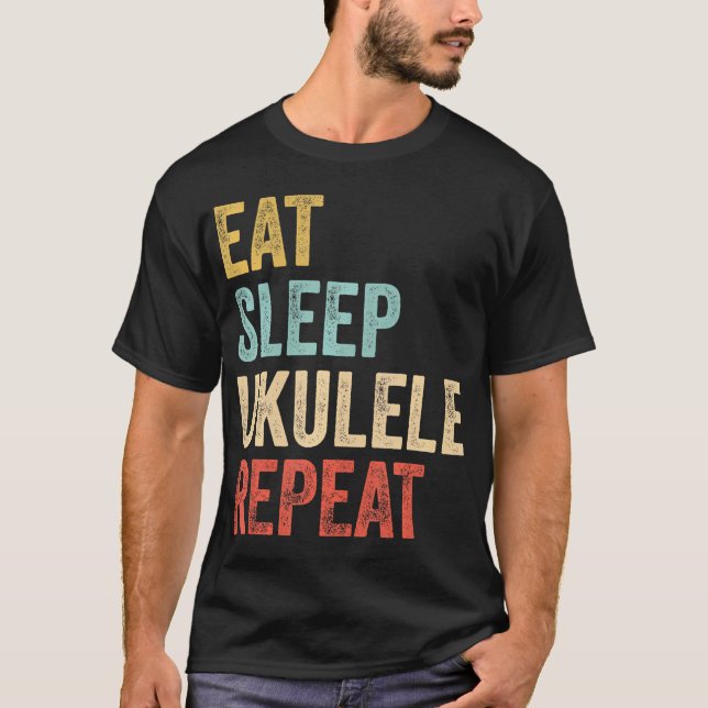 Camiseta Eat Sleep Ukulele Repite Músico De Uke (Anverso)
