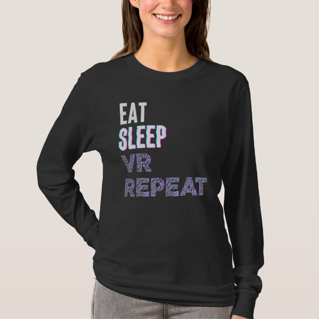 Camiseta Eat Sleep Vr Repeat Virtual Reality Video Game Pc  (Anverso)