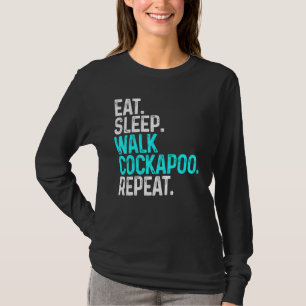 Camiseta Eat Sleep Walk Cockapoo Perro divertido Caminar