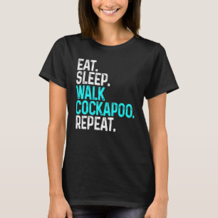 Camiseta Eat Sleep Walk Cockapoo Perro divertido Caminar