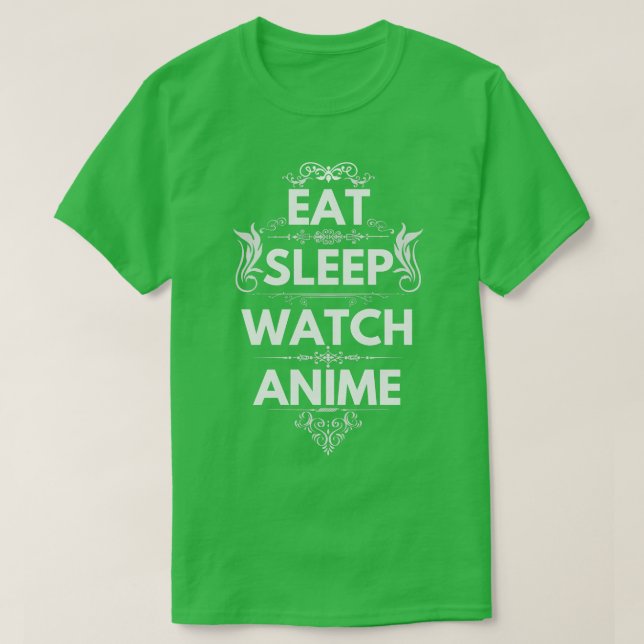Camiseta Eat Sleep Watch Anime (Diseño del anverso)