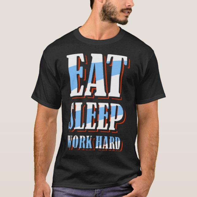 Camiseta Eat sleep work hard (Anverso)