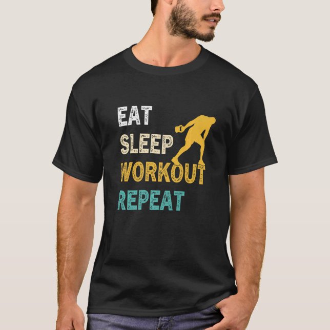 Camiseta Eat Sleep Workout Repeat   Work Out Gym Calistheni (Anverso)