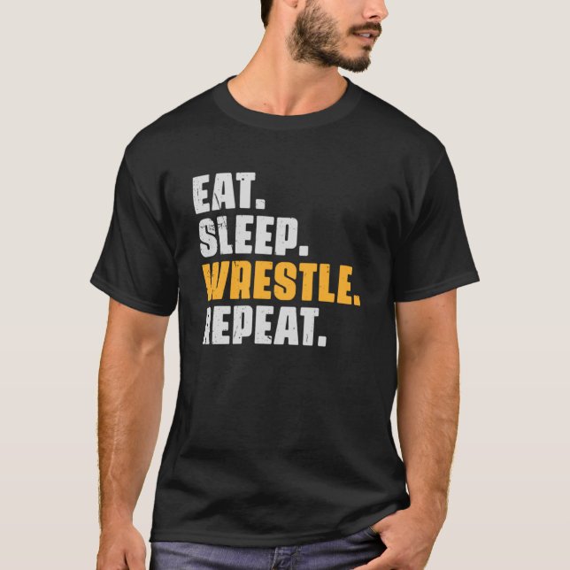 Camiseta Eat Sleep Wrestle Repetir Wrestler Wrestler Wrestl (Anverso)