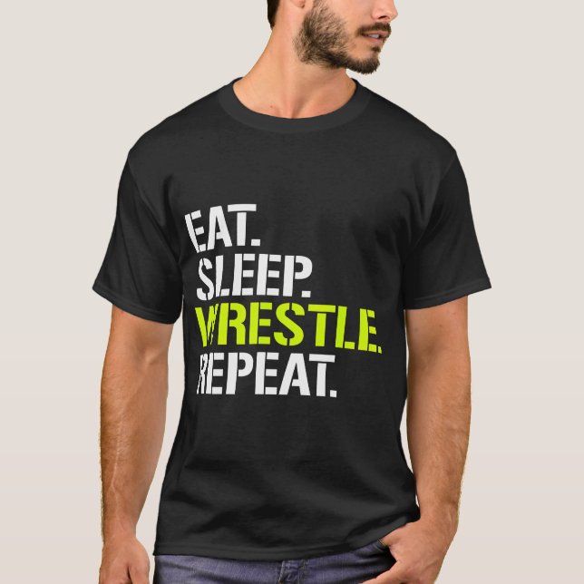 Camiseta Eat Sleep Wrestle Shirt Repetir - Lucha Guay (Anverso)