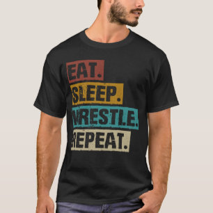 Camiseta Eat Sleep Wrestler Repetir la lucha de luchador de