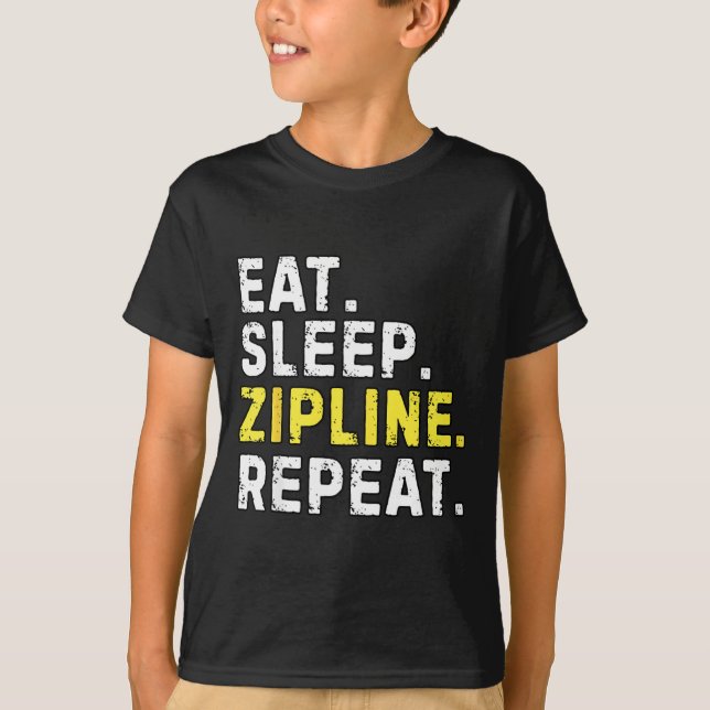 Camiseta Eat Sleep Zipline Repea Funny Ziplining Humor  (Anverso)