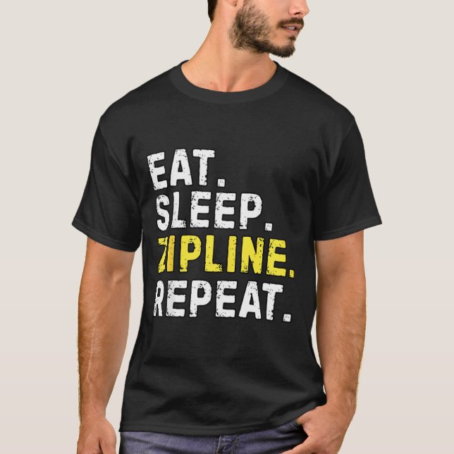 Camiseta Eat Sleep Zipline Repea Funny Ziplining Humor  (Anverso)