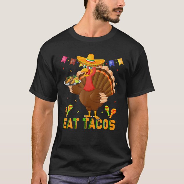 Camiseta Eat Tacos Funny Turkey Sombrero Taco Lover Thankg (Anverso)