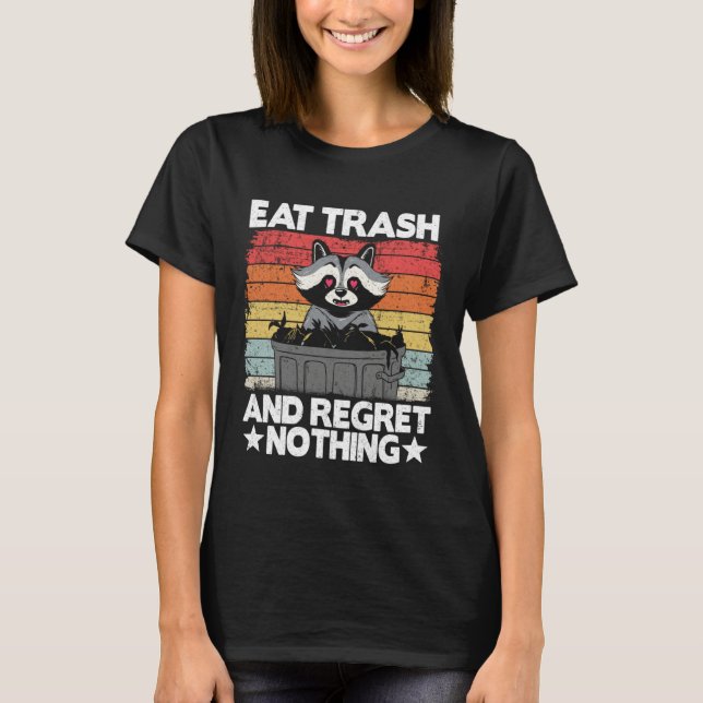 Camiseta Eat Trash And Regret Nothing Raccoon 14 (Anverso)