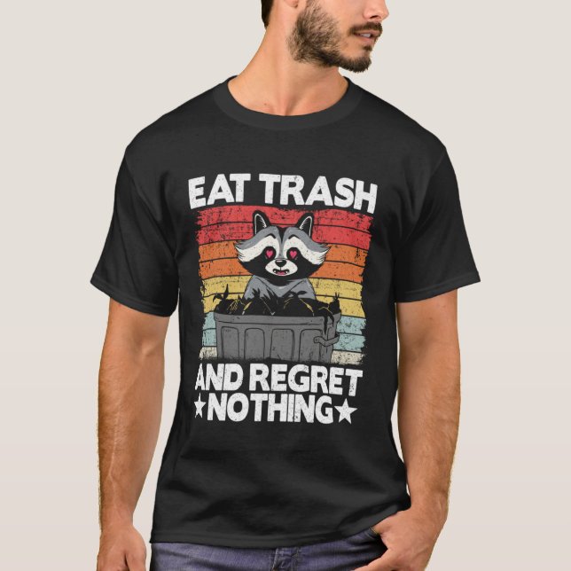 Camiseta Eat Trash And Regret Nothing Raccoon 14 (Anverso)