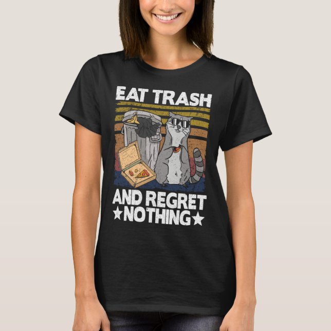 Camiseta Eat Trash And Regret Nothing Raccoon 29 (Anverso)