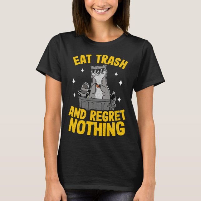 Camiseta Eat Trash And Regret Nothing Raccoon  3 (Anverso)