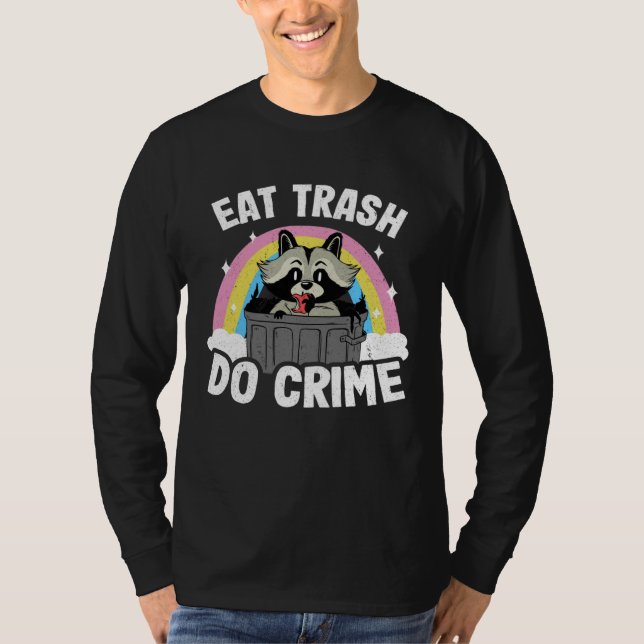 Camiseta Eat Trash Do Crime Funny Rainbow Raccoon (Anverso)