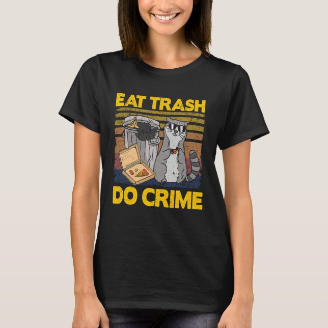 Camiseta Eat Trash Do Crime Garbage Can Raccoon (Anverso)
