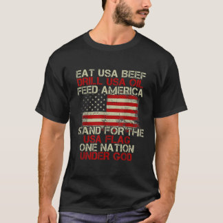 Camiseta Eat Usa Beef Drill Usa Oil Feed America Stand For