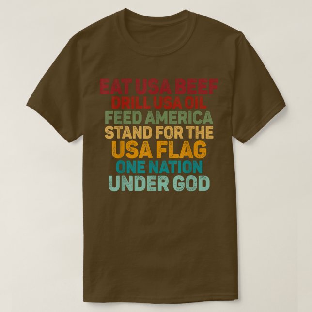 Camiseta Eat USA Beef Drill USA Oil Feed America Stand for (Diseño del anverso)
