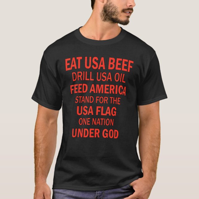 Camiseta Eat Usa Beef Drill Usa Oil Feed America Stand For (Anverso)