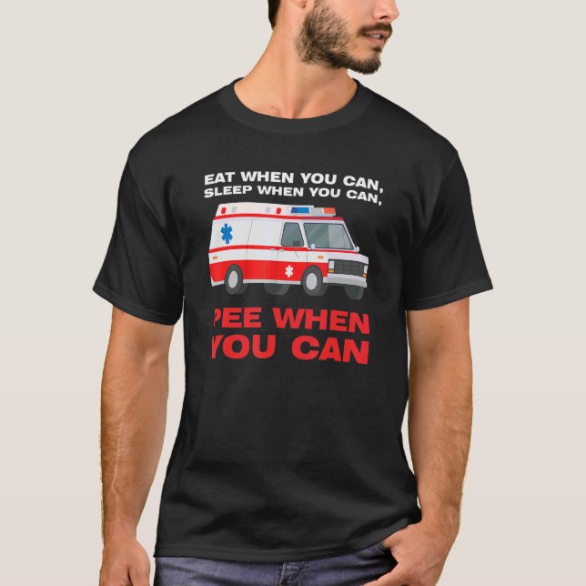 Camiseta eat when you can  sleep when Ambulance Paramedic (Anverso)