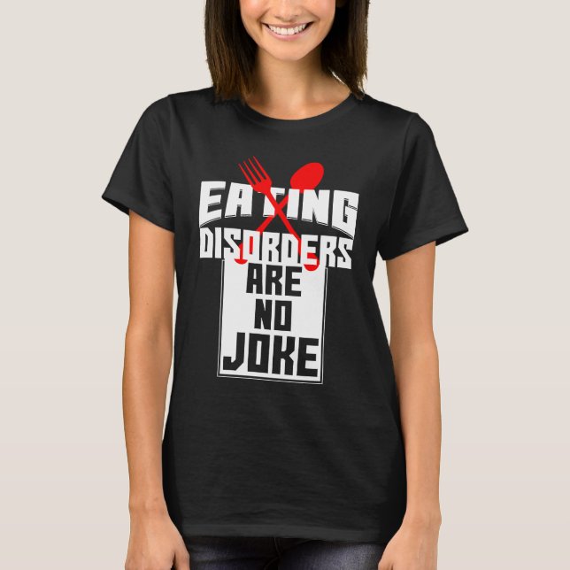 Camiseta Eating Disorders Are No Joke Anorexia Food Coaches (Anverso)
