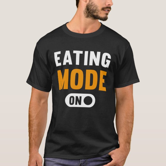 Camiseta Eating Mode on (Anverso)