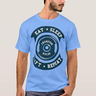 Camiseta EATSLEEPLIFTREPEATreglas de campeón