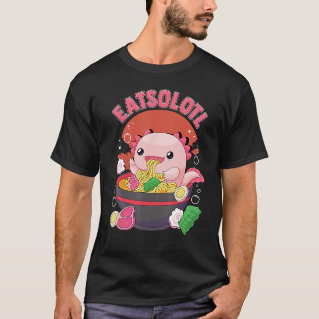 Camiseta Eatsolotl Axolotl Comer fideos Ramen Ramen Lover (Anverso)