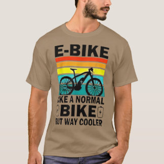Camiseta EBike Como Una Bicicleta Normal Pero Mucho Más Frí