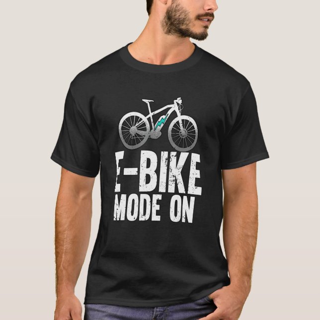 Camiseta Ebike Mode On Pedelec E Bike (Anverso)