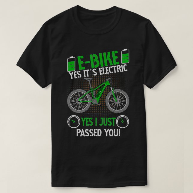 Camiseta EBike Sí, es eléctrico, acabo de pasar tu biciclet (Diseño del anverso)