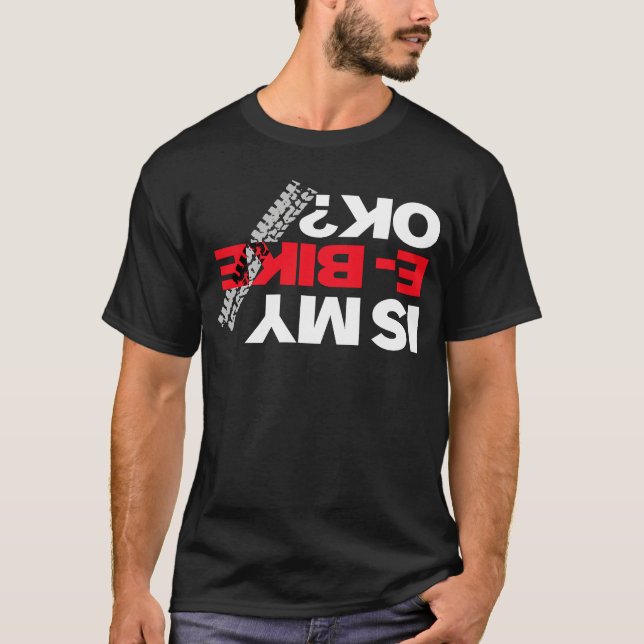Camiseta Ebikes Co. Muy Bien. ¿Mi Bicicleta Está Bien? (Anverso)
