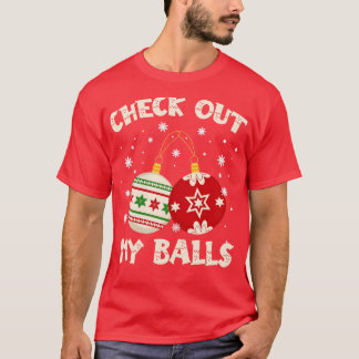 Camiseta Echa Un Vistazo A La Sucia Christma De Mis Bolas