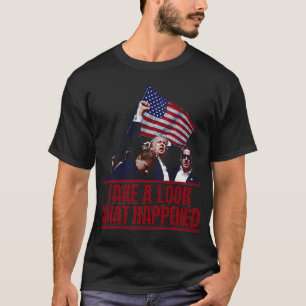 Camiseta Echa un vistazo a lo que pasó 02