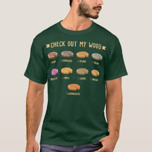 Camiseta Echa Un Vistazo A Mi Artesano De Madera