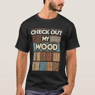 Camiseta Echa Un Vistazo A Mi Carpintero De Madera Handyman