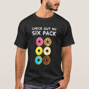 Camiseta Echa Un Vistazo A Mi Gimnasio De Donuts De Seis Pa