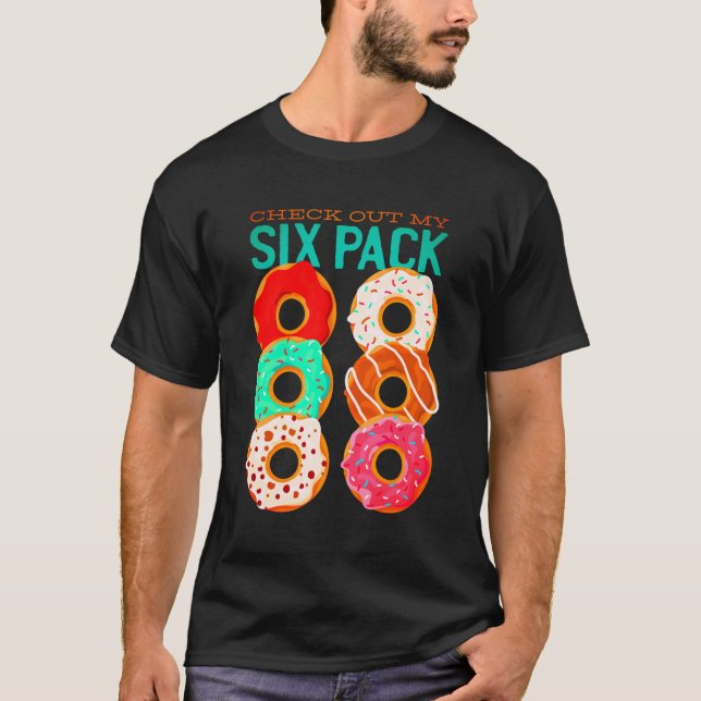 Camiseta Echa Un Vistazo A Mi Paquete De Seis - Graciosos A (Anverso)