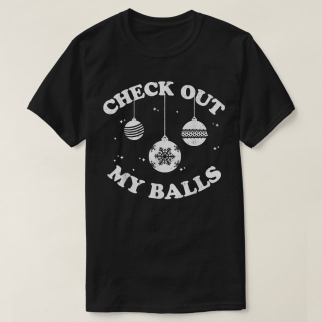 Camiseta Echa un vistazo a mis bolas Sarcástico Chiste Humo (Diseño del anverso)