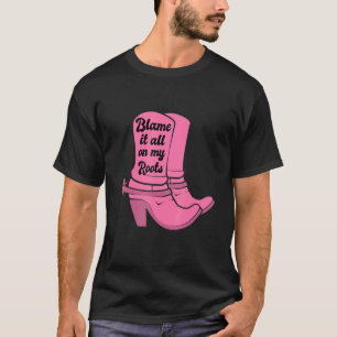 Camiseta Échale la culpa a mis raíces Botas de vaquera rosa
