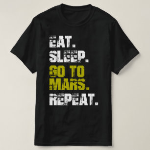 Camiseta Echar el sueño Ir a Marte Repetir el espacio diver