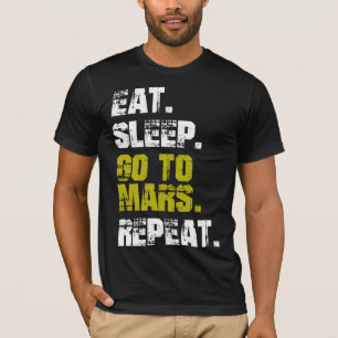 Camiseta Echar el sueño Ir a Marte Repetir el espacio diver