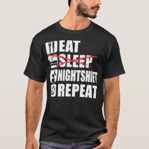 Camiseta Eche Sleep Night Shift Repetir Divertido Turno de 