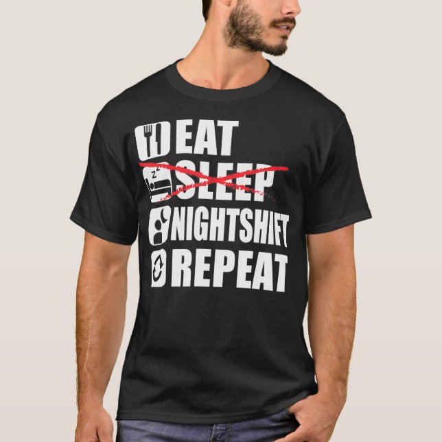 Camiseta Eche Sleep Night Shift Repetir Divertido Turno de  (Anverso)