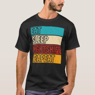 Camiseta Eche Sleep Night Shift Turno de noche Trabajo de t