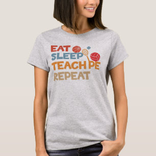 Camiseta Eche Sleep Teach Pe Repetir Educación Física