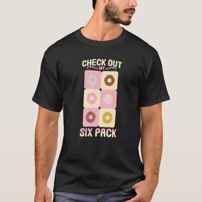 Camiseta Eche un vistazo a mi paquete de seis Donut Tee Fun (Anverso)