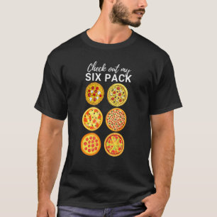 Camiseta Eche un vistazo a mi pizza de seis paquetes