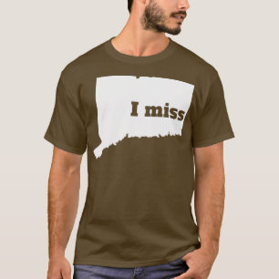 Camiseta Echo de menos Connecticut Mi estado natal de Trini