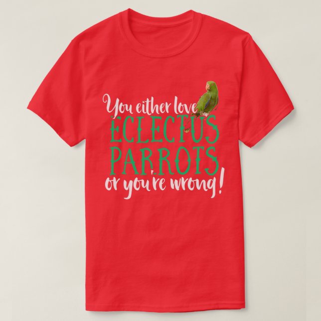 Camiseta Eclectus Ekkie Eclectus Parrot Parrot (Diseño del anverso)